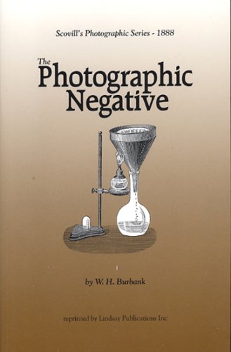 The Photographic Negative (Scovill's Photographic Series).
