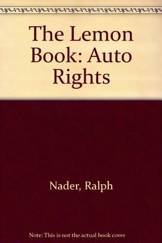 Stock image for The Lemon Book: Auto Rights for New & Used Cars for sale by Top Notch Books