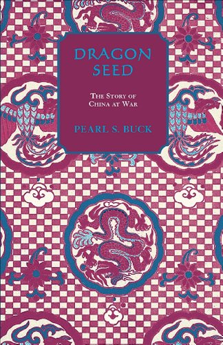 Imagen de archivo de Dragon Seed (Oriental Novels of Pearl S. Buck) a la venta por Off The Shelf