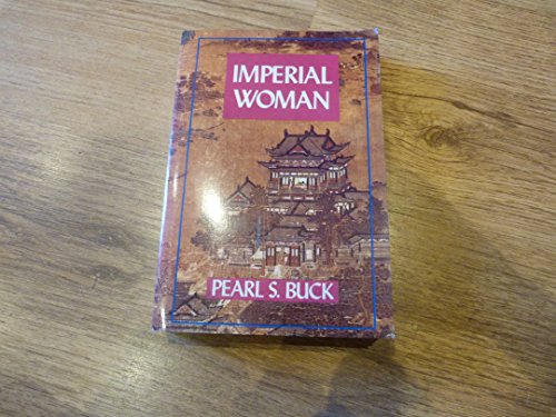 9781559210355: Imperial Woman: The Story of the Last Empress of China (Oriental Novels of Pearl S. Buck)