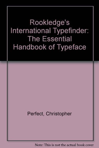 Beispielbild fr Rookledge's international typefinder : the essential handbook of typeface recognition and selection zum Verkauf von Wonder Book