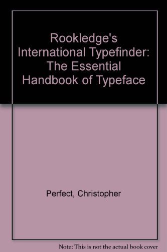 Stock image for Rookledge's international typefinder : the essential handbook of typeface recognition and selection for sale by Wonder Book