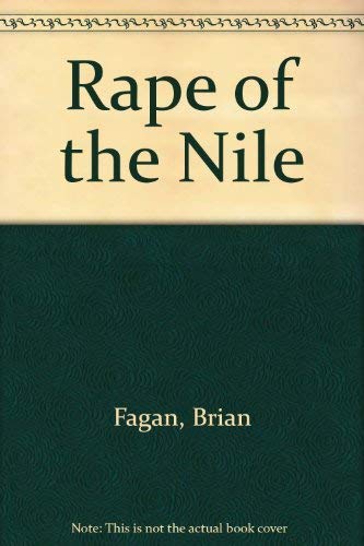 Beispielbild fr The Rape of the Nile: Tomb Robbers, Tourists, and Archaeologists in Egypt zum Verkauf von ThriftBooks-Dallas