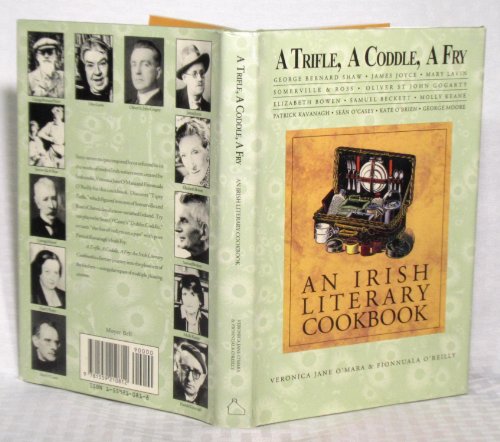 Imagen de archivo de A Trifle, a Coddle, a Fry: An Irish Literary Cookbook a la venta por Front Cover Books