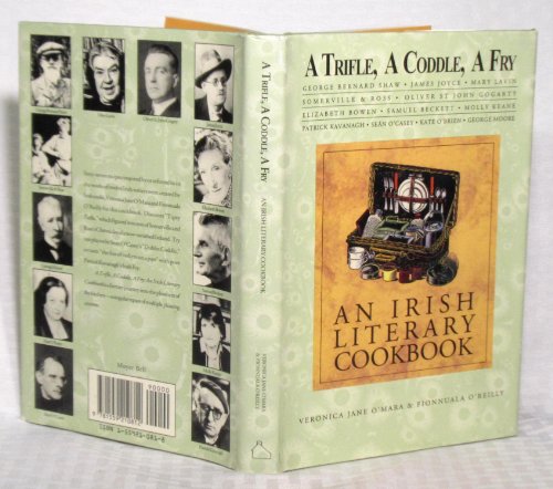 Stock image for A Trifle, a Coddle, a Fry: An Irish Literary Cookbook for sale by Front Cover Books