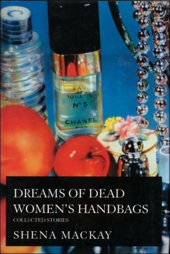 Beispielbild fr Dreams of Dead Women's Handbags: Collected Stories zum Verkauf von Rock Solid Books