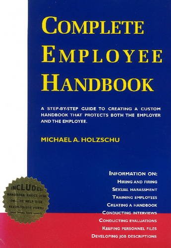 9781559211369: COMPLETE EMPLOYEE HD BK O P: A Step-by-step Guide to Creating a Custom Handbook That Protects Both the Employer and the Employee