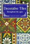 9781559211611: Decorative Tiles Throughout the Ages