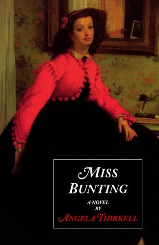 Beispielbild fr Miss Bunting: A Novel (Angela Mackail Thirkell Works) zum Verkauf von BooksRun