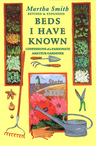 Beispielbild fr Beds I Have Known: Confessions of a Passionate Amateur Gardener zum Verkauf von Wonder Book