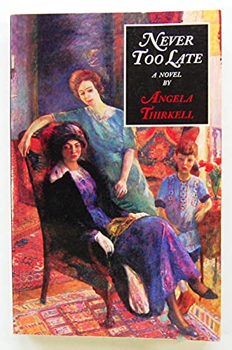 Stock image for Never Too Late: A Novel for sale by Front Cover Books