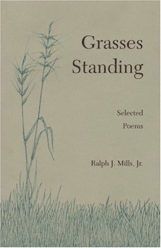 Stock image for Grasses Standing: Selected Poems for sale by Project HOME Books