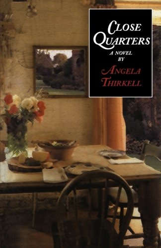 Imagen de archivo de Close Quarters: A Novel (Angela Thirkell Barsetshire Series) a la venta por ThriftBooks-Dallas