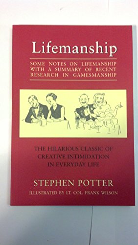 Imagen de archivo de Lifemanship:Some Notes on Lifemanship with a Summary of Recent Research in Gamesmanship a la venta por Save With Sam