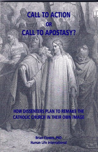 Beispielbild fr Call to Action or Call to Apostasy?: How Dissenters Plan to Remake the Catholic Church in Their Own Image zum Verkauf von BooksRun