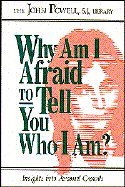 9781559242790: Why Am I Afraid to Tell You Who I Am? Insights into Personal Growth