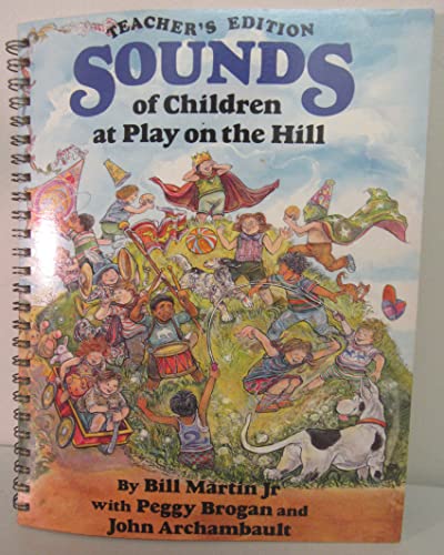 Sounds of Children at Play on the Hill (9781559243582) by Bill Martin Jr.; Peggy Brogan; John Archambault