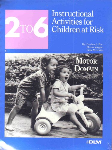 Instructional Activities for Children At Risk - 2 to 6 - Motor Domain (9781559247191) by Sharon R. Vaughn; Linda M. Levine