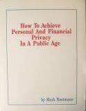 9781559261357: How to Achieve Personal and Financial Privacy in a Public Age