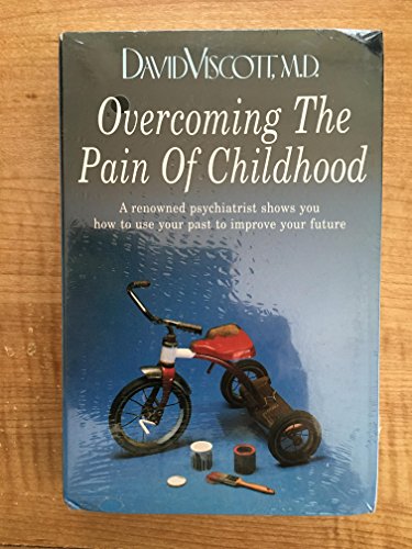 Overcoming the Pain of Childhood (9781559270465) by Viscott, David