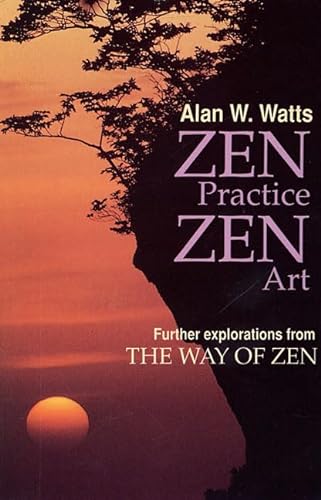 Stock image for Zen Practice, Zen Art: Furthur Explorations From the Way of Zen for sale by Stone Soup Books Inc