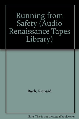 9781559273268: Running from Safety: An Adventure of the Spirit (Audio Renaissance Tapes Library)