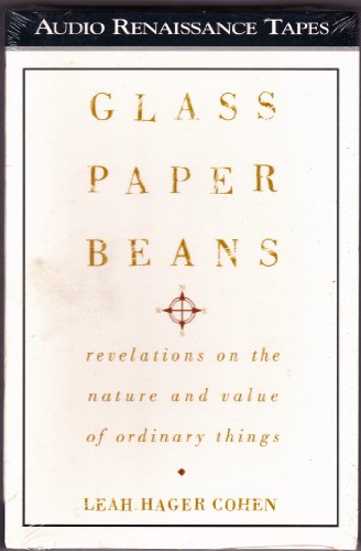 Beispielbild fr Glass Paper Beans: Revelations on the Nature and Value of Ordinary Things zum Verkauf von The Yard Sale Store
