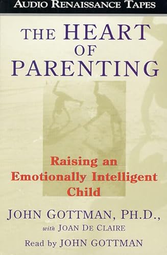 Stock image for The Heart of Parenting: Raising an Emotionally Intelligent Child for sale by GoldenWavesOfBooks