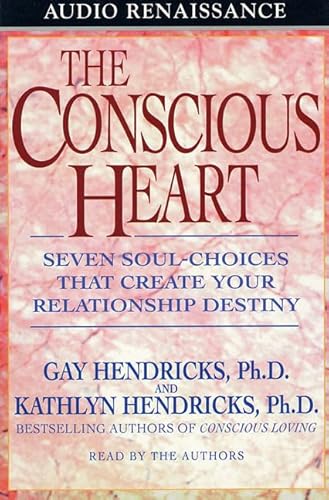 The Conscious Heart (9781559274432) by Hendricks, Kathlyn; Hendricks, Gay