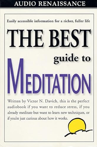 Imagen de archivo de The Best Guide to Meditation: This is the Perfect Book if You Want to Reduce Stress, if You Already Meditate but Want to Learn New Techniques, or if You're Just Curious About How it Works a la venta por The Yard Sale Store