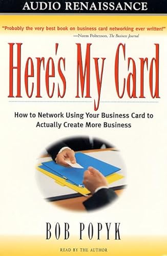 Stock image for Here's My Card: How to Network Using Your Business Card to Actually Create More Business for sale by The Yard Sale Store