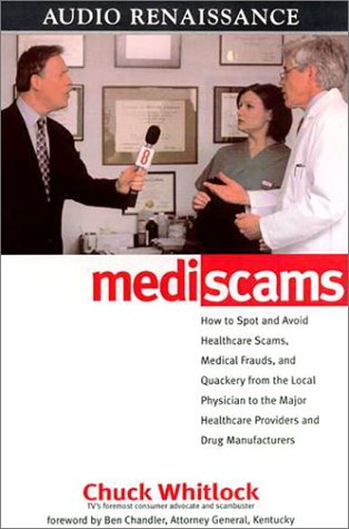 Imagen de archivo de Mediscams: Dangerous Medical Practices and Health Care Frauds--and How to Prevent Them from Harming You and Your Family a la venta por Wonder Book