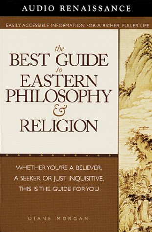 The Best Guide to Eastern Philosophy and Religion (9781559276337) by Morgan, Diane