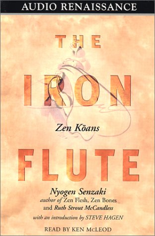 The Iron Flute: 100 Zen Koans (9781559276344) by Senzaki, Nyogen; McCandless, Ruth Strout