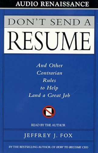 Stock image for Don't Send a Resume: And Other Contrarian Rules to Help Land a Great Job for sale by The Yard Sale Store