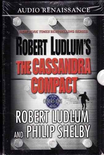 Stock image for Robert Ludlum's the Cassandra Compact by Philip Shelby and Robert Ludlum (2001, Unabridged, Audio Cassette) : Robert Ludlum, Philip S. for sale by Streamside Books