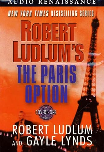 Stock image for Robert Ludlums The Paris Option: A Covert-One Novel for sale by Ebooksweb