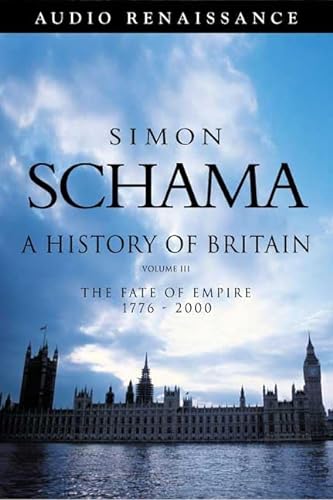 9781559277662: History of Britian: The Fate of the Empire 1776-2000 (History of Britain (Audio Renaissance))