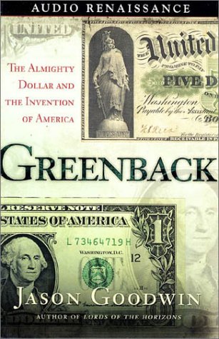 Beispielbild fr Greenback : The Almighty Dollar and the Invention of America zum Verkauf von Black and Read Books, Music & Games