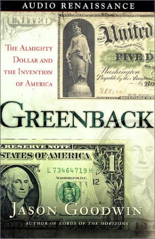 Imagen de archivo de Greenback : The Almighty Dollar and the Invention of America a la venta por Black and Read Books, Music & Games