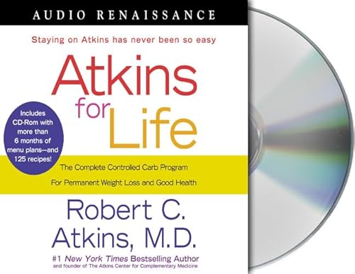 Atkins for Life: The Complete Controlled Carb Program for Permanent Weight Loss and Good Health (9781559279123) by Atkins, Robert C.