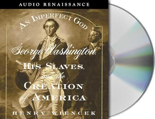 Stock image for An Imperfect God: George Washington, His Slaves, and the Creation of America for sale by SecondSale