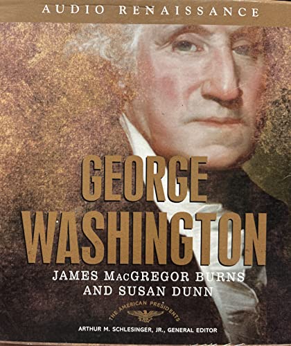 Imagen de archivo de George Washington: The American Presidents Series: The 1st President, 1789-1797 (American Presidents (Audio Renaissance)) a la venta por SecondSale