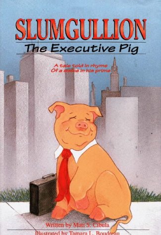 Imagen de archivo de Slumgullion: The Executive Pig a la venta por Hay-on-Wye Booksellers