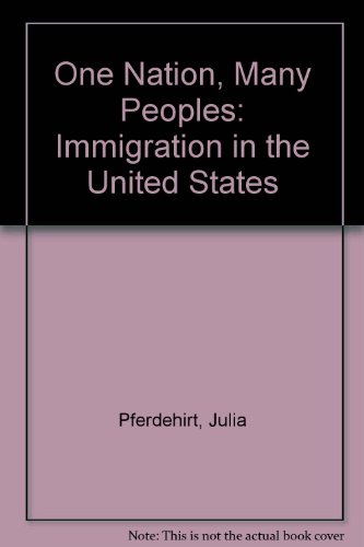 Stock image for One Nation, Many Peoples: Immigration in the United States for sale by Wonder Book