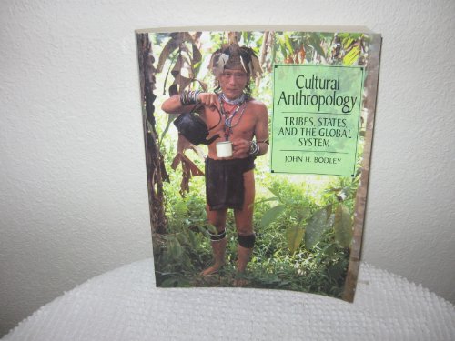 Stock image for Cultural Anthropology: Tribes, States, and the Global System for sale by ThriftBooks-Dallas