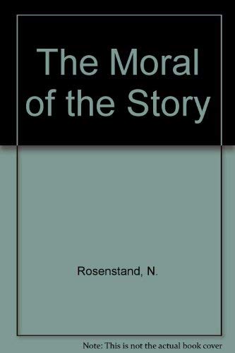 Imagen de archivo de The Moral of the Story a la venta por Irish Booksellers