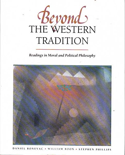 Imagen de archivo de Beyond the Western Tradition: Readings in Moral and Political Philosophy a la venta por SecondSale