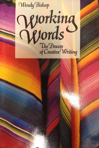 Stock image for Working Words: The Process of Creative Writing for sale by Once Upon A Time Books