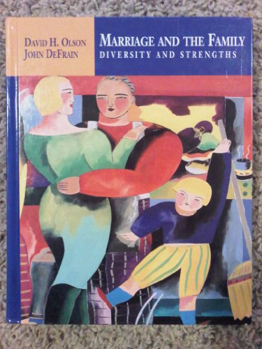 Stock image for Marriage and the Family: Diversity and Strengths [Hardcover] David H. Olson, John, DeFrain for sale by TheJunkStore